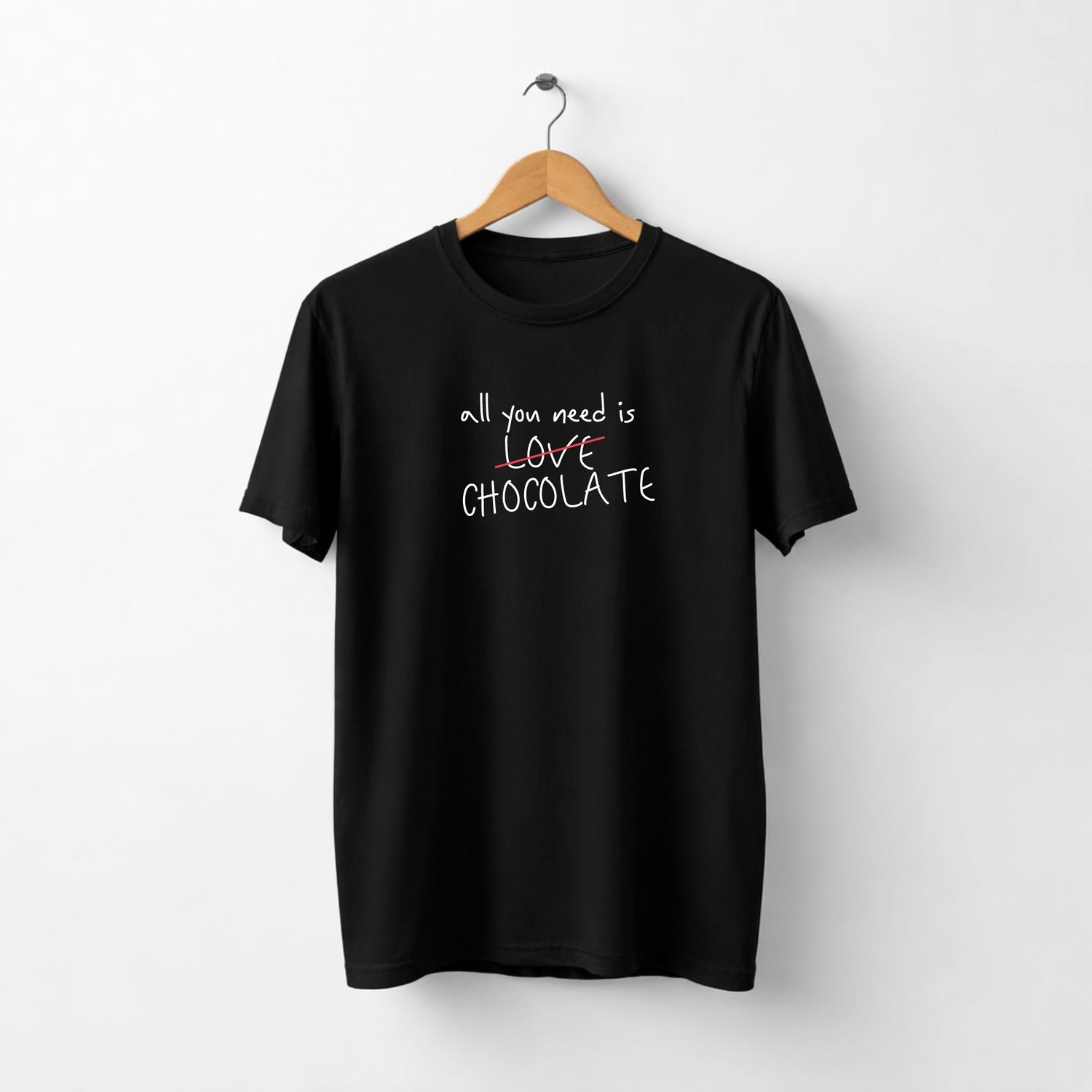 Tricou All You Need is Chocolate - sakosa.ro