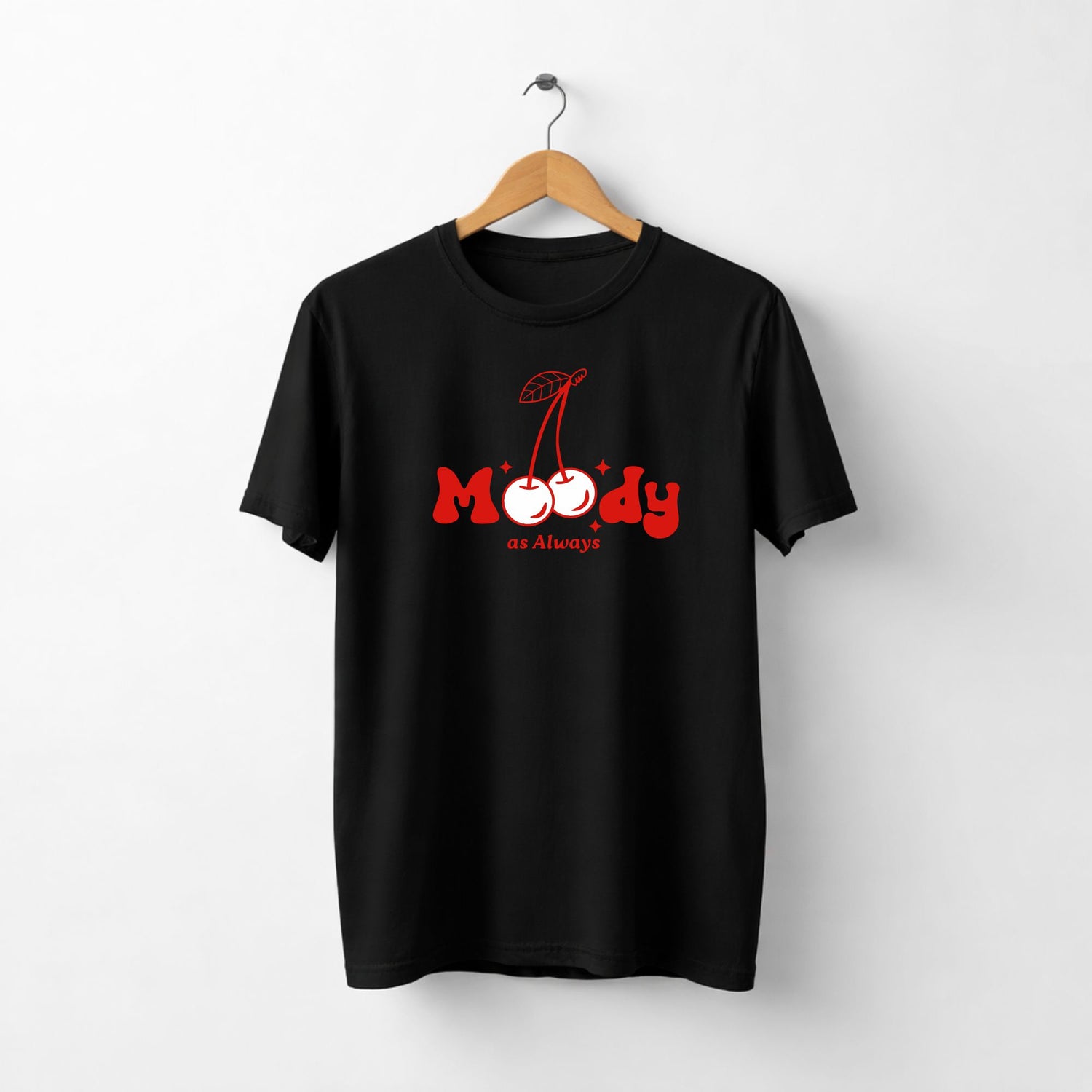 Tricou Moody as Always - sakosa.ro