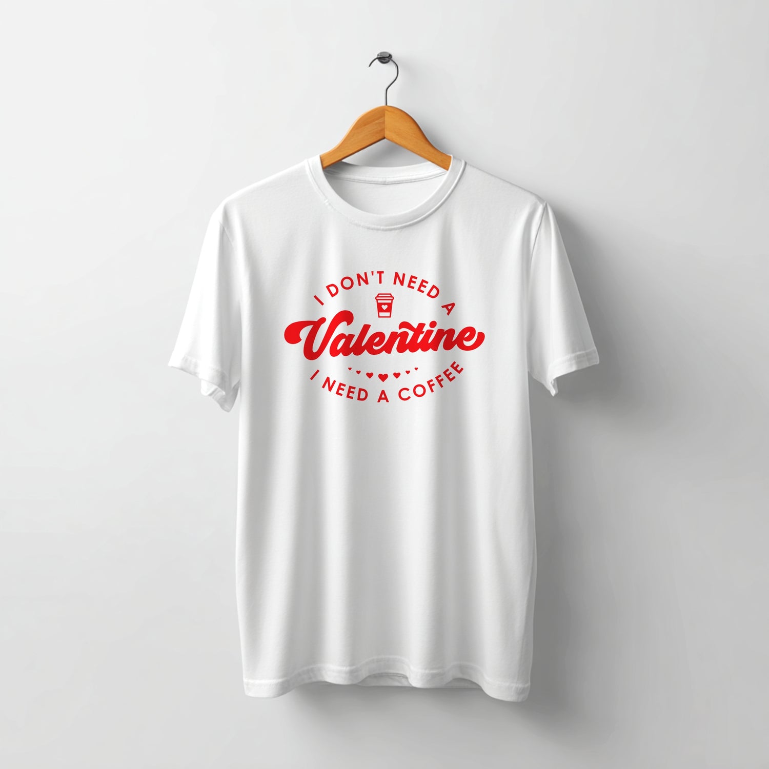 Tricou No Valentine Only Coffee - sakosa.ro