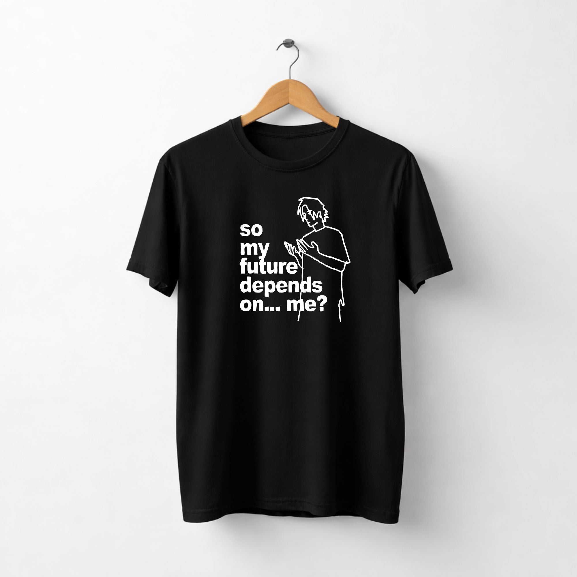 Tricou So My Future Depends on Me